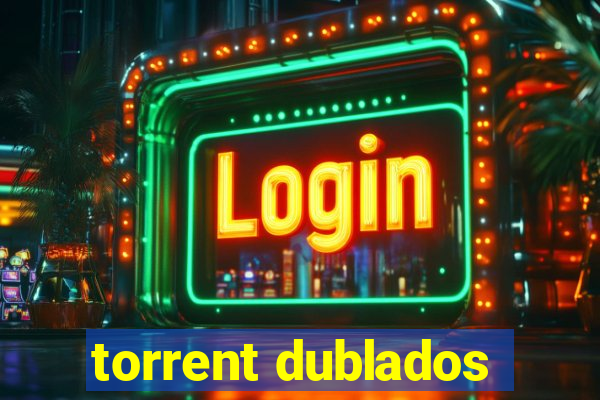 torrent dublados